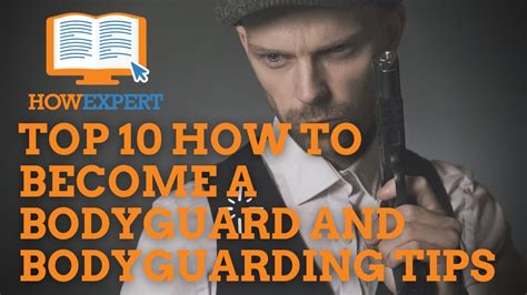 HowExpert Top 10 How To Become A Bodyguard And Bodyguarding Tips YouTube