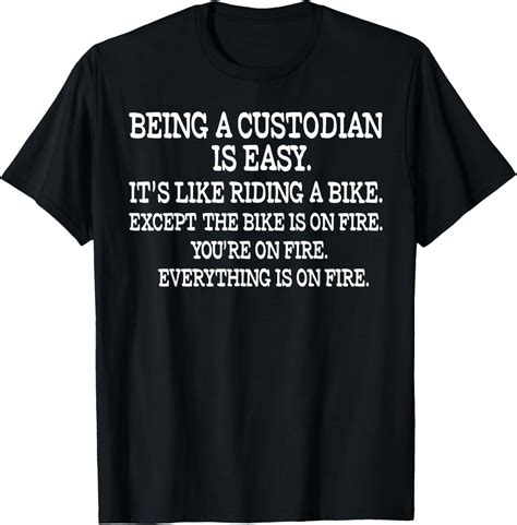 Being A Custodian Is Easy Funny School Janitor Custodians T Shirt