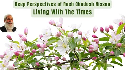 Living With The Times Deep Perspectives Of Rosh Chodesh Nissan YouTube