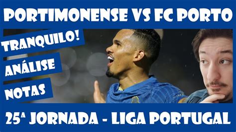 Portimonense vs FC Porto Análise e Notas 25ª Jornada Liga