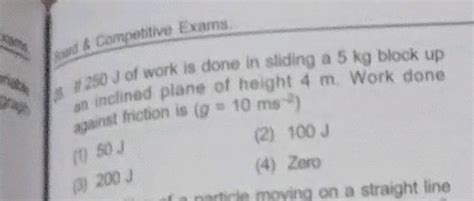 J Of Work Is Done In Sliding A Kg Block Up An Inclined Plane Of