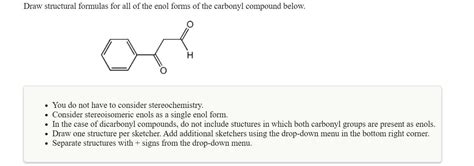 Solved Draw Structural Formulas For All Of The Enol Forms Of Chegg