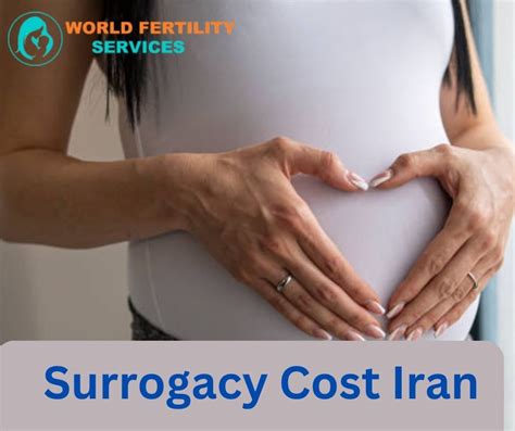 Iran Surrogacy Cost Affordable Options For Parenthood