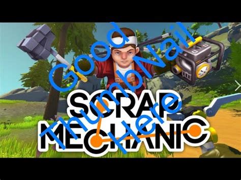 Scrap Mechanic Lets Play Youtube