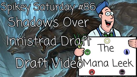 Shadows Over Innistrad Draft Draft Video Spikey Saturday 86 YouTube