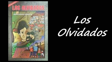 7 11 Audiolibro Los Olvidados De Jaime Aduana Quintana YouTube