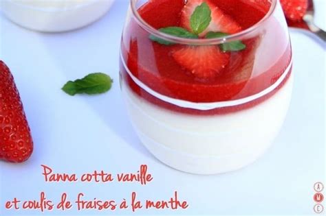 Panna Cotta Vanille Et Son Coulis De Fraises La Menthe Recette