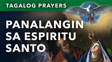 Halina Espiritu Santo Panalangin • Tagalog Come Holy Spirit • Prayer To The Holy Spirit Youtube