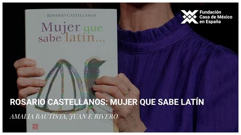 Luchadoras De La Literatura Mexicana Rosario Castellanos Mujer Que