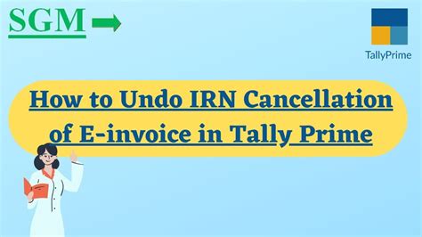 HOW TO UNDO IRN CANCELLATION OF E INVOICE IN TALLY PRIME YouTube