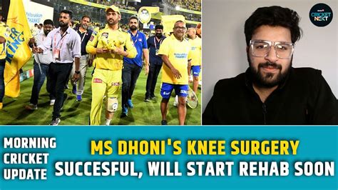 MS Dhoni Undergoes Successful Knee Surgery Indian Cricket Team S New