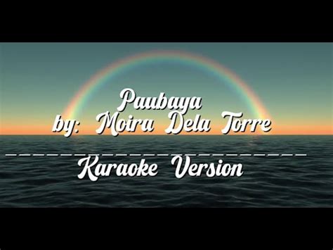 Paubaya Lyrics By Moira Dela Torre Karaoke Version Youtube