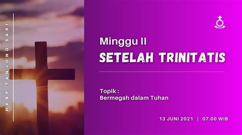 Live Ibadah Minggu Ii Setelah Trinitatis B Indonesia Hkbp