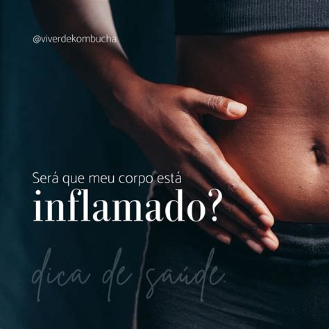 Como Desinflamar O Corpo Em 3 Dias Guia Completo Blog Viver De Kombucha