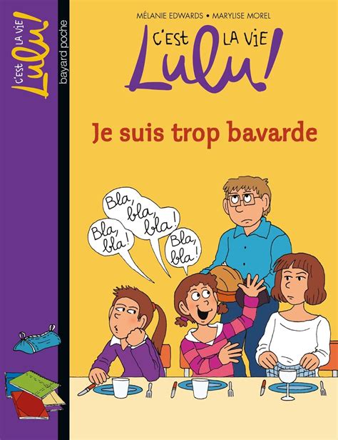 Amazon Fr C Est La Vie Lulu Tome 30 Je Suis Trop Bavarde EDWARDS