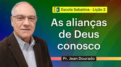 AS ALIANÇAS DE DEUS CONOSCO LIÇÃO 2 1T 2023 ESCOLA SABATINA