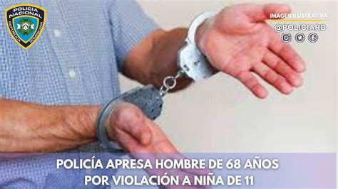 Polic A Apresa Hombre De A Os Por Violaci N A Ni A De Inicio