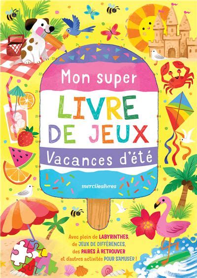 Mon Super Livre De Jeux Vacance D T Avec Plein De Labyrinthes De