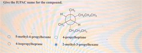 [solved] Give The Iupac Name For The Compound 5 Methyl 4