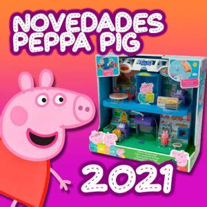 Novedades Peppa Pig 2021 Timbitoys