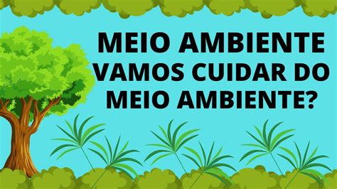 Meio Ambiente Dia Mundial Do Meio Ambiente 5 De Junho Vamos Cuidar