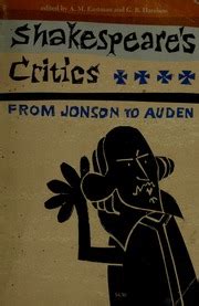 Shakespeare S Critics From Jonson To Auden A Medley Of Judgments