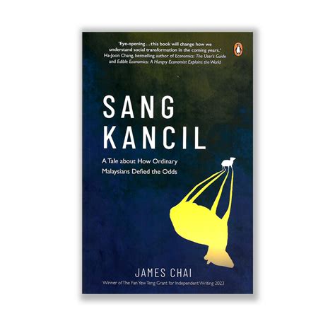 Sang Kancil A Tale About How Ordinary Malaysians Defied The Odds By James Chia Riwayat