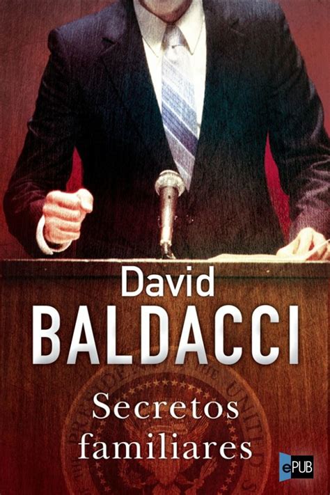 Leer Secretos Familiares De David Baldacci Libro Completo Online Gratis