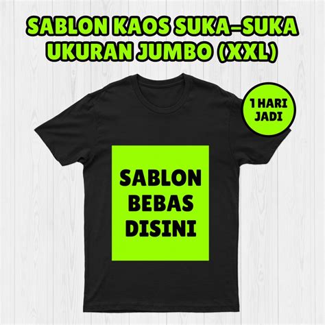 Sablon Kaos Custom Ukuran Jumbo Akucetakid