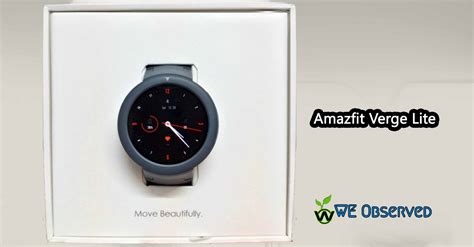 Amazfit Verge Lite Review : Is it Accurate? Know Here - We Observed