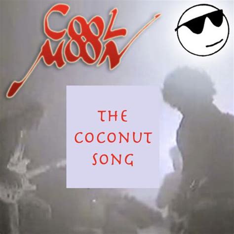 The Coconut Song Official TikTok Music | album by Cool Moon - Listening ...