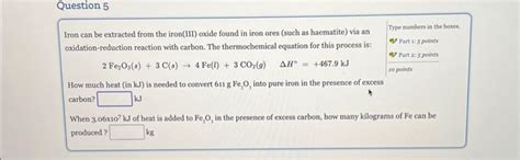 Solved Iron can be extracted from the iron(III) oxide found | Chegg.com