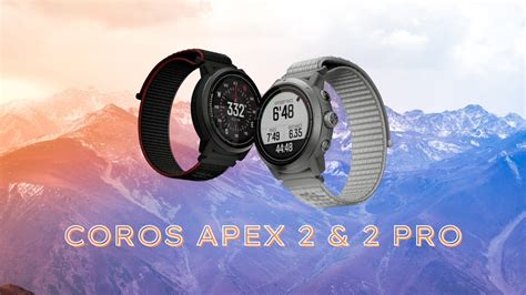 Coros Apex Pro Le Nouveau Haut De Gamme Chez Coros Youtube