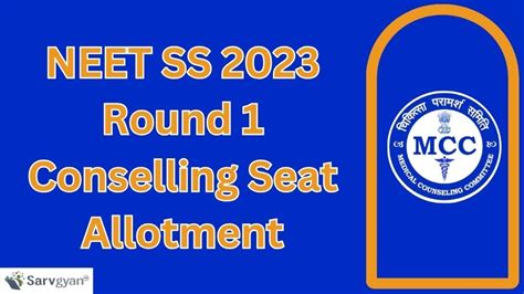 NEET SS 2023 Counselling Round 1 Seat Allotment Out Mcc Nic In