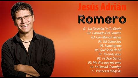 Top 20 Mejores Canciones De JesÚs AdriÁn Romero 💘 Sus Mejores Exitos