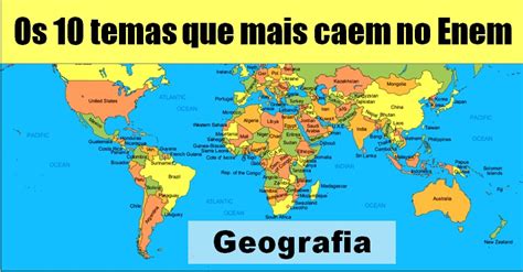 Plano De Estudos De Geografia Revise O Que Mais Cai No Enem