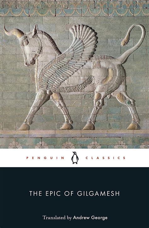 The Epic Of Gilgamesh The Babylonian Epic Poem And Other Texts In