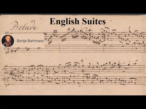 J S Bach The Six English Suites Bwv Youtube