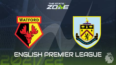 Watford Vs Burnley Preview Prediction The Stats Zone