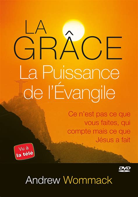 La Grâce La Puissance De LÉvangile Grace The Power Of The Gospel