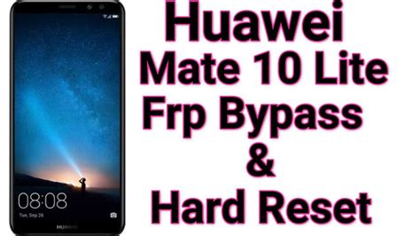 Huawei Mate Lite Rne L Frp Byapss Hard Reset Huawei Frp