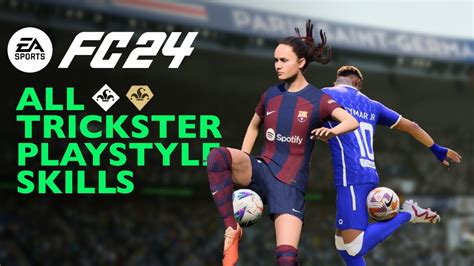 Ea Fc 24 All Trickster Playstyle Skills Tutorial Xbox And Playstation Youtube