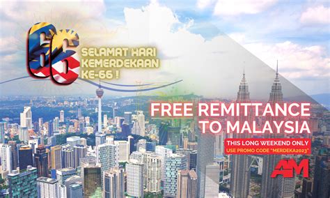 Hari Merdeka 2023 - FREE REMITTANCE to Malaysia! - Remittance & Money ...