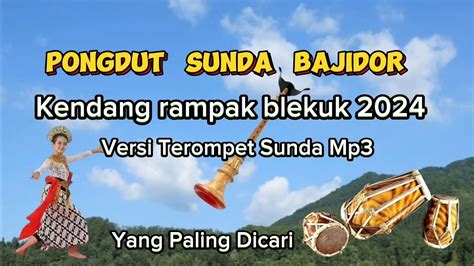 Pongdut Sunda Bajidor Kendang Rampak Blekuk Versi Terompet Sunda