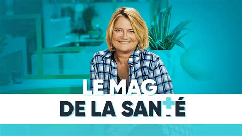 « Le Magazine De La Santé De Marina Carrère Dencausse Sur France 5 S