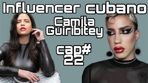 Influencer Cubano Camila Guiribitey Elmundodecamila Cap Youtube