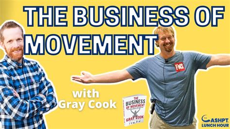 The Business Of Movement With Gray Cook Functional Movement Systems