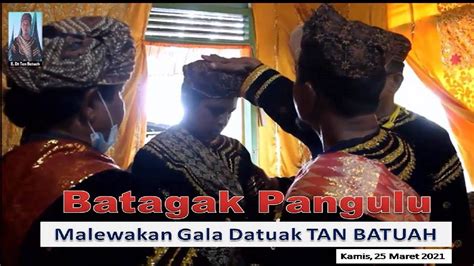 Batagak Pangulu Malewakan Gala Datuak Tan Batuah Suku Tanjuang Kp