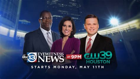 Abc13 Eyewitness News At 9 Pm On Cw39 Debuts Monday May 11 Abc13 Houston