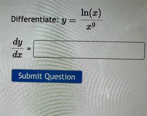 Solved Differentiate Y X9ln X Dxdy